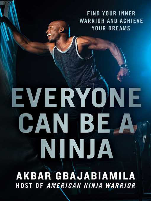 Title details for Everyone Can Be a Ninja by Akbar Gbajabiamila - Wait list